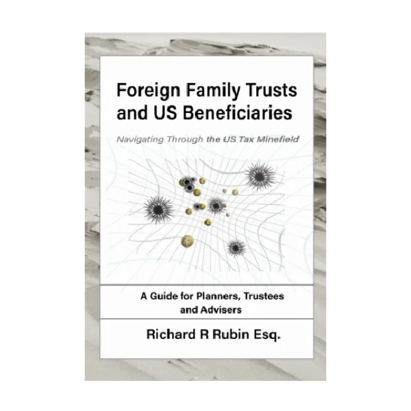 Foreign Family Trusts and US Beneficiaries