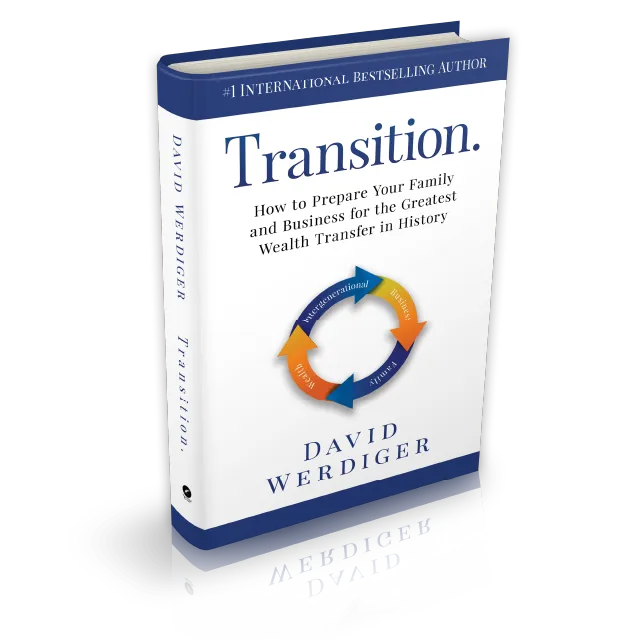 Transition: How to Prepare Your Family and Business for the Greatest Wealth Transfer in History